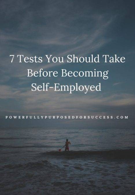 7 Tests That You Should Take Before Becoming Self-Employed
