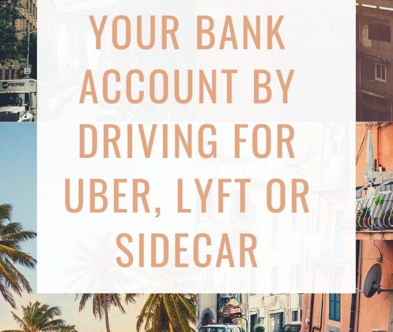 Drive Money to Your Account–Drive For Uber, Lyft or Sidecar